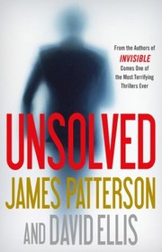 Unsolved by James Patterson, David B. Ellis, David Ellis