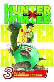 Cover of: Hunter X Hunter, Vol. 3 by Yoshihiro Togashi