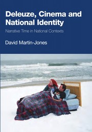 Cover of: DELEUZE, CINEMA AND NATIONAL IDENTITY: NARRATIVE TIME IN NATIONAL CONTEXTS. by DAVID MARTIN-JONES