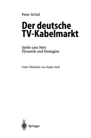 Der deutsche TV-Kabelmarkt by Peter Stritzl, S. Stoll