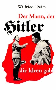 Der Mann, der Hitler die Ideen gab by Wilfried Daim