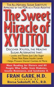 Cover of: The Sweet Miracle of Xylitol by Fran Gare