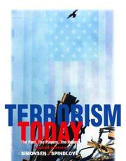 Cover of: Terrorism Today by Clifford E. Simonsen, Jeremy R. Spindlove, Clifford E. Simonsen, Jeremy R. Spindlove