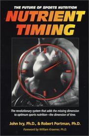 Cover of: Nutrient Timing by John Ivy, Robert Portman