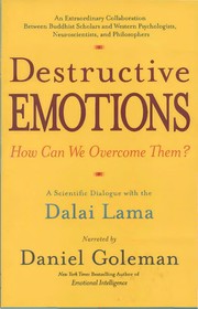 Cover of: Destructive emotions: how can we overcome them? : a scientific dialogue with the Dalai Lama