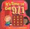 Cover of: It's Time to Call 911