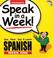 Cover of: Speak in a Week Spanish