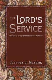 Cover of: The Lord's Service by Jeffrey J. Meyers