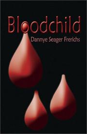 Cover of: Bloodchild | Dannye Seager Frerichs