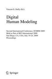 Cover of: Digital Human Modeling: Second International Conference, ICDHM 2009, Held as Part of HCI International 2009, San Diego, CA, USA, July 19-24, 2009. Proceedings