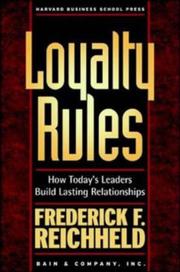 Loyalty rules! by Frederick F. Reichheld