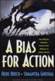 Cover of: A Bias for Action by Heike Bruch, Sumantra Ghoshal