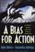 Cover of: A Bias for Action