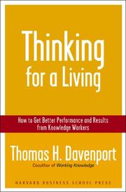 Cover of: Thinking for a living: how to get better performance and results from knowledge workers