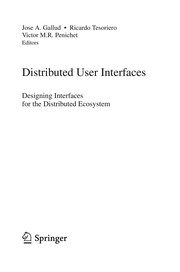 Distributed user interfaces by José A. Gallud, Ricardo Tesoriero, Penichet, Victor, M. R.