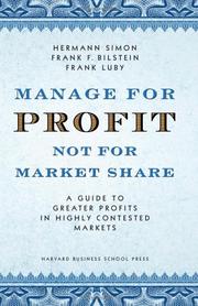 Cover of: Manage for Profit, Not for Market Share: A Guide to Greater Profits in Highly Contested Markets