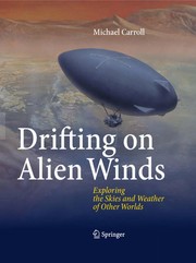 Cover of: Drifting on Alien Winds: Exploring the Skies and Weather of Other Worlds