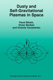 Cover of: Dusty and Self-Gravitational Plasmas in Space | Pavel Bliokh