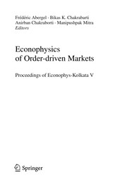 Cover of: Econophysics of order-driven markets | Econophys-Kolkata (5th 2010 Calcutta, India)