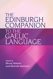 Cover of: The Edinburgh companion to the Gaelic language by Moray Watson, Michelle Macleod
