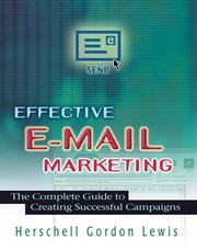 Cover of: Effective e-mail marketing: the complete guide to creating successful campaigns