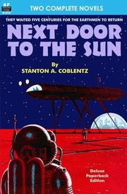 Cover of: Next Door to the Sun & Martian Nightmare by Stanton A. Coblentz, Bryce Walton