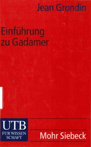 Cover of: Einführung zu Gadamer by Jean Grondin