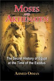 Cover of: Moses and Akhenaten: The Secret History of Egypt at the Time of the Exodus