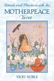Cover of: Rituals and Practices with the Motherpeace Tarot by Vicki Noble