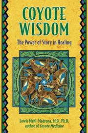 Cover of: Coyote Wisdom: Healing Power in Native American Stories
