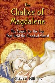 Cover of: The Chalice of Magdalene: The Search for the Cup That Held the Blood of Christ