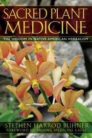 Cover of: Sacred plant medicine by Stephen Harrod Buhner