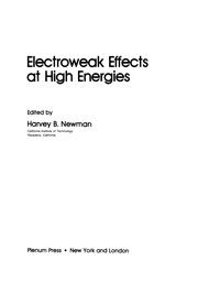Electroweak Effects at High Energies by Harvey B. Newman