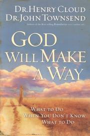 Cover of: God Will Make a Way: What to Do When You Don't Know What to Do