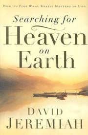 Cover of: Searching for Heaven on Earth: how to find what really matters in life