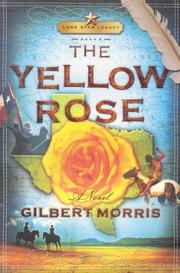 The Yellow Rose (Lone Star Legacy #2) by Gilbert Morris