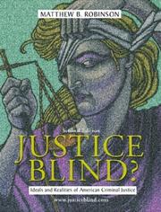 Cover of: Justice blind?: ideals and realities of American criminal justice