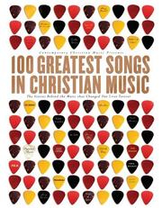 Cover of: 100 Greatest Songs in Christian Music by CCM