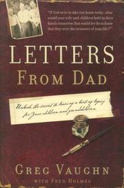 Cover of: Letters from dad: how to leave a legacy of faith, hope, and love for your family