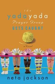 Cover of: The Yada Yada Prayer Group Gets Caught: a novel (Yada Yada Prayer Group, Book 5)