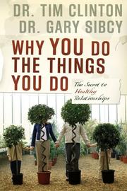 Cover of: Why You Do the Things You Do: The Secret to Healthy Relationships