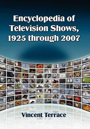 Cover of: Encyclopedia of television shows, 1925 through 2007 by Vincent Terrace