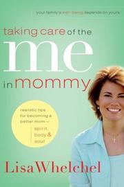 Cover of: Taking care of the me in mommy