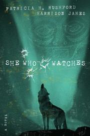 Cover of: She who watches by Patricia H. Rushford