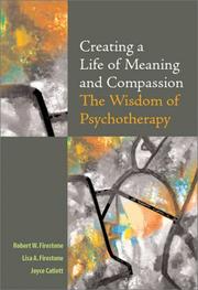 Creating a Life of Meaning and Compassion by Robert Firestone, Lisa A. Firestone, Joyce Cartlett