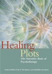 Cover of: Healing Plots: The Narrative Basis of Psychotherapy (The Narrative Study of Lives)