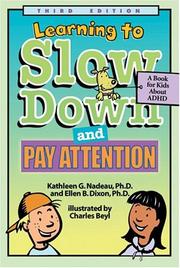 Cover of: Learning To Slow Down & Pay Attention: A Book for Kids About Adhd