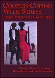 Couples coping with stress by Tracey A. Revenson, Karen Kayser, Guy Bodenmann