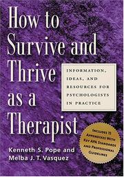 Cover of: How To Survive And Thrive As A Therapist by Kenneth S. Pope, Melba Jean Trinidad Vasquez