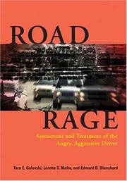 Cover of: Road rage: assessment and treatment of the angry, aggressive driver